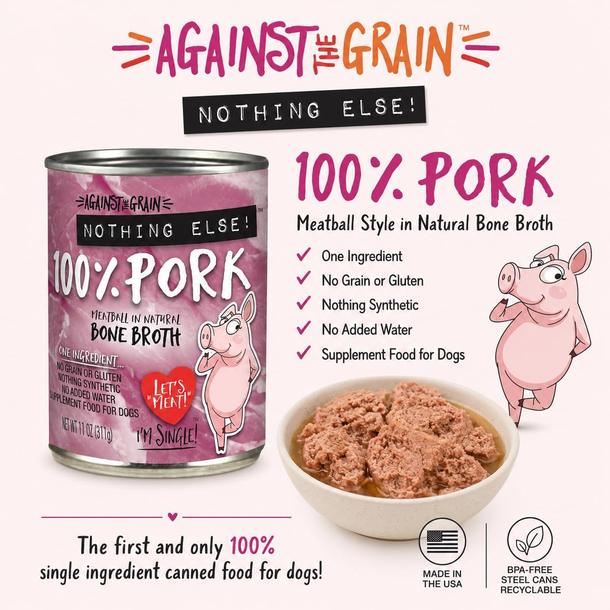 Against the Grain Nothing Else! 100% Pork Dog Food, 12 x 11 oz