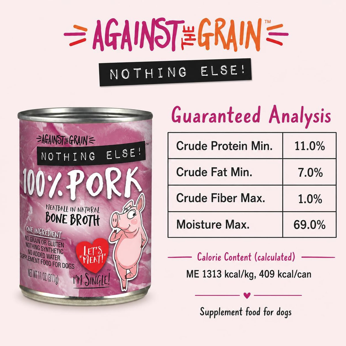 Against the Grain Nothing Else! 100% Pork Dog Food, 12 x 11 oz