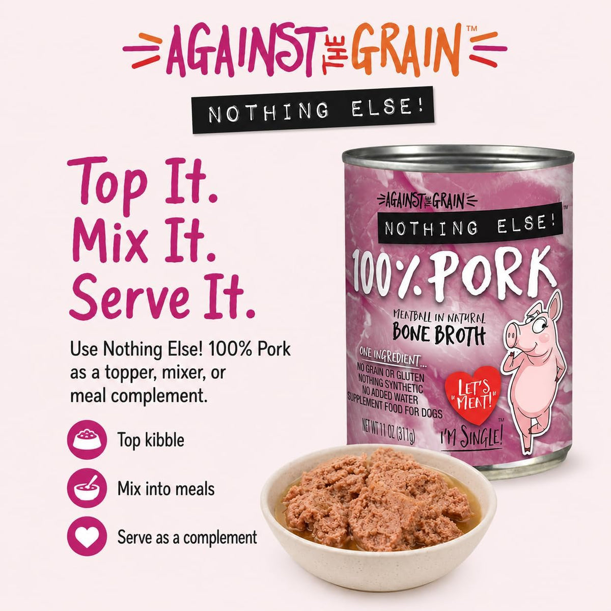 Against the Grain Nothing Else! 100% Pork Dog Food, 12 x 11 oz
